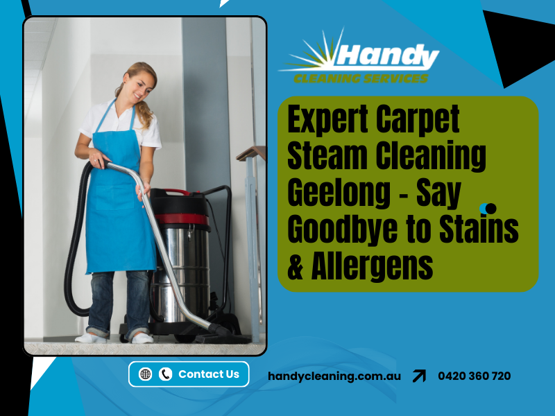 Expert Steam Carpet Cleaning Geelong – Say Goodbye to Stains & Allergens