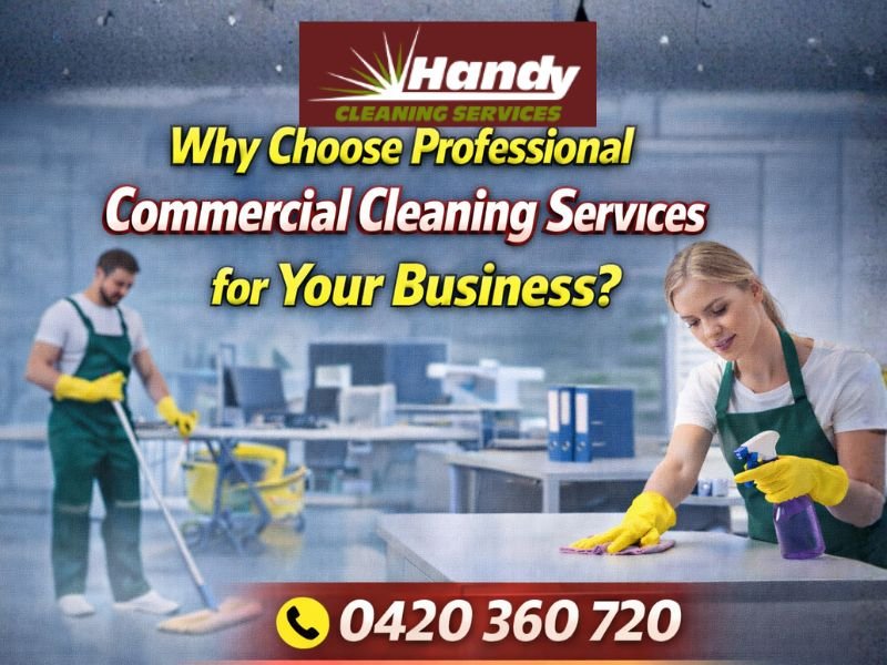 Why Choose Professional Commercial Cleaning Services For Your Business?