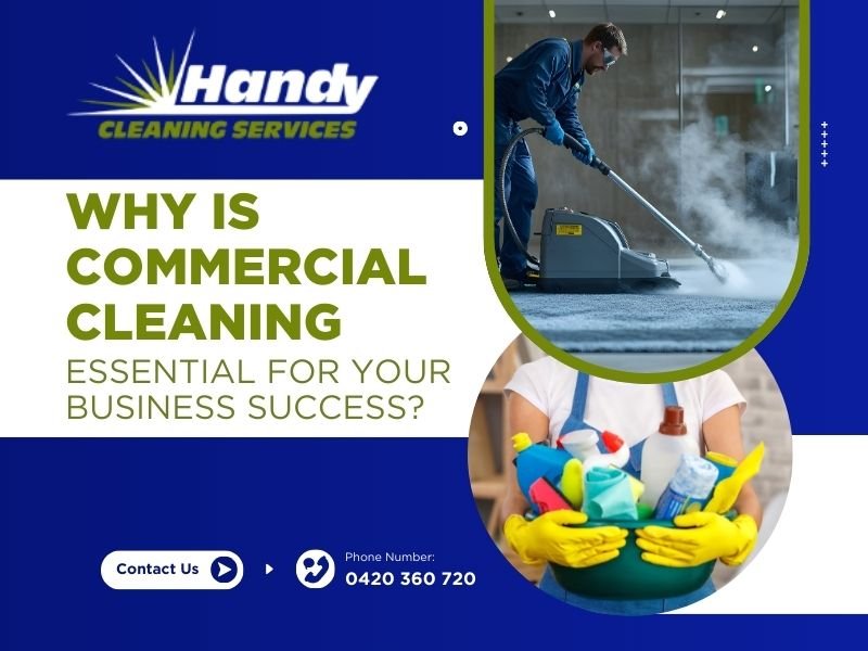 Why Is Commercial Cleaning Geelong Essential For Your Business Success?