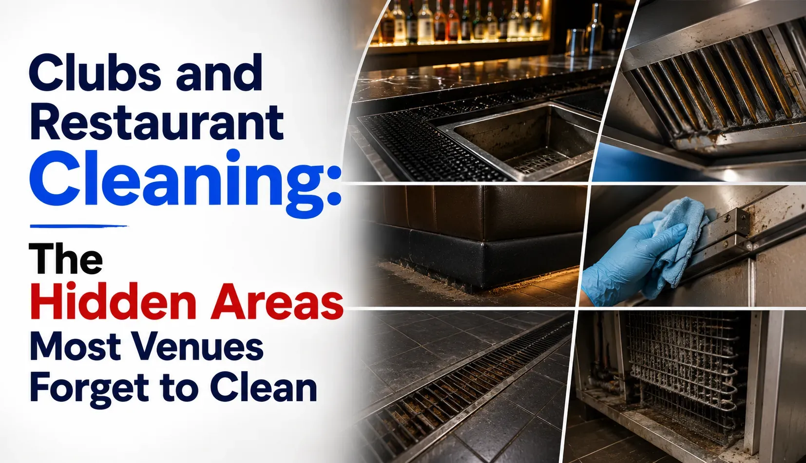 Clubs and Restaurant Cleaning: The Hidden Areas Most Venues Forget to Clean
