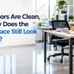 The Floors Are Clean, So Why Does the Workplace Still Look Untidy?